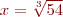 $x = \sqrt[3]{54}$