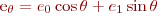 
e_{\theta} = e_0 \cos \theta + e_1 \sin \theta
