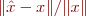 $\|\hat{x}-x\|/\|x\|$