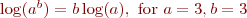 
\log(a^b) = b \log(a), \text{ for } a = 3, b = 3
