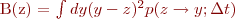 
B(z) = \int dy (y-z)^2 p(z \rightarrow y; \Delta t)
