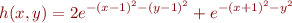 \begin{eqnarray*}
h(x,y) = 2 e^{-(x-1)^2 - (y-1)^2} + e^{-(x+1)^2 - y^2}
\end{eqnarray*}