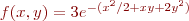 $f(x,y) = 3 e^{-(x^2/2 + xy + 2 y^2)}$